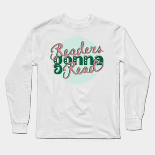 Readers Gonna Read - Pink & Green Long Sleeve T-Shirt